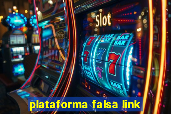 plataforma falsa link